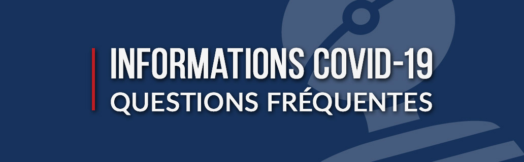 Informations COVID Questions fréquentes